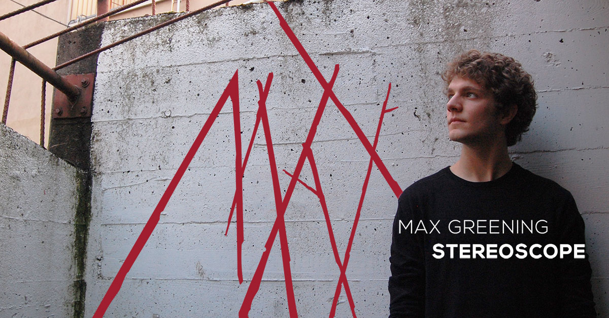 Max Greening, Stereoscope